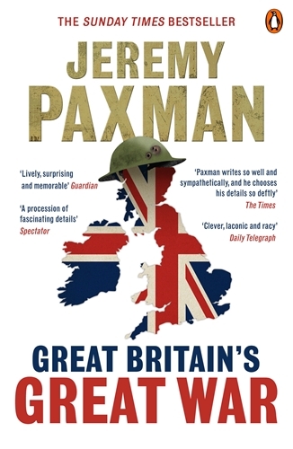 Book cover of Great Britain's Great War by Jeremy Paxman