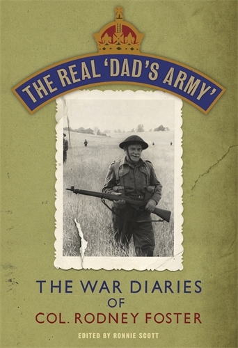 Book cover of The Real 'Dad's Army' by Rodney Foster