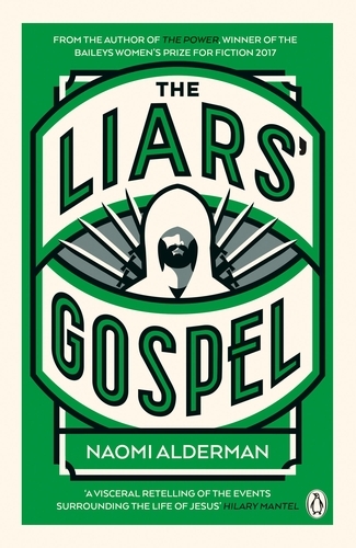 Book cover of The Liars' Gospel by Naomi Alderman