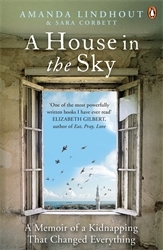 Book cover of A House in the Sky by Amanda Lindhout, Sara Corbett