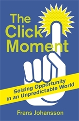 Book cover of The Click Moment by Frans Johansson
