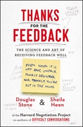 Book cover of Thanks for the Feedback by Douglas Stone, Sheila Heen