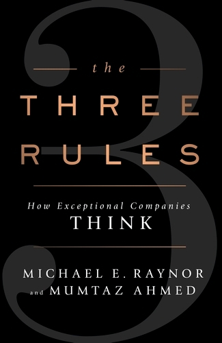 Book cover of The Three Rules by Michael Raynor, Mumtaz Ahmed