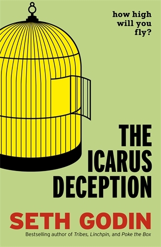 Book cover of The Icarus Deception by Seth Godin