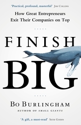 Book cover of Finish Big by Bo Burlingham
