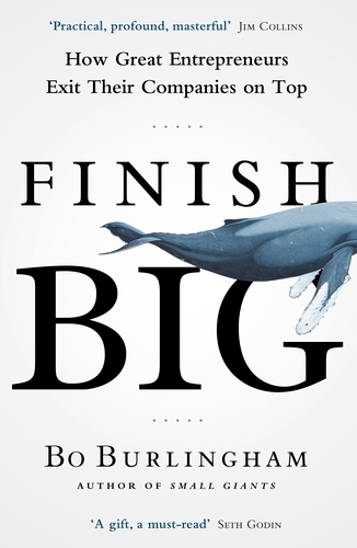 Book cover of Finish Big by Bo Burlingham