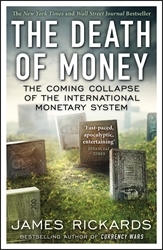 Book cover of The Death of Money by James Rickards