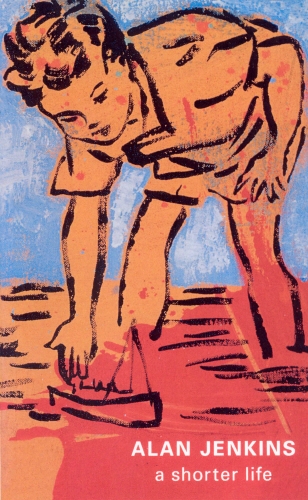 Book cover of A Shorter Life by Alan Jenkins