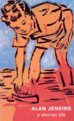 Book cover of A Shorter Life by Alan Jenkins
