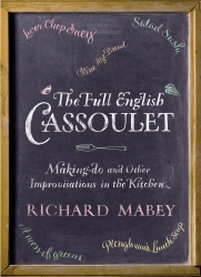 Book cover of The Full English Cassoulet by Richard Mabey