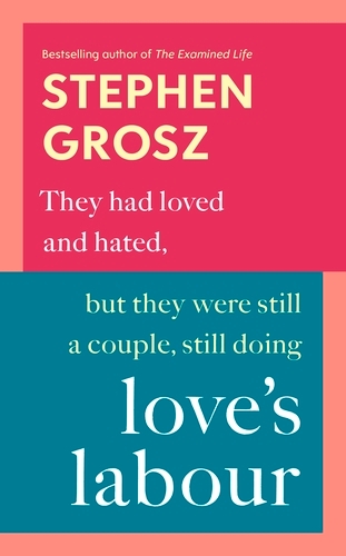 Book cover of Love’s Labour by Stephen Grosz