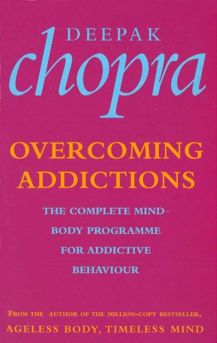 Book cover of Overcoming Addictions by Deepak Chopra