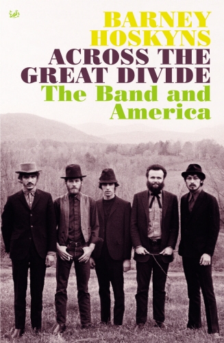 Book cover of Across The Great Divide by Barney Hoskyns