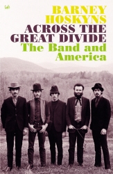 Book cover of Across The Great Divide by Barney Hoskyns
