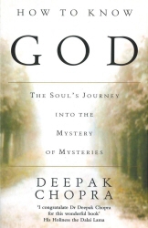 Book cover of How To Know God by Deepak Chopra