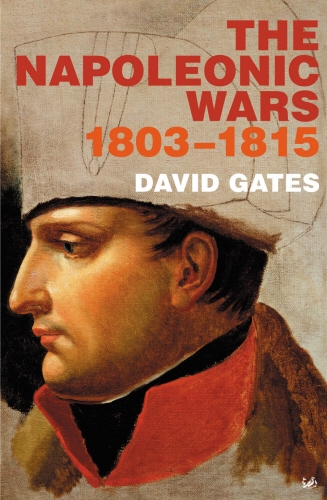 Book cover of The Napoleonic Wars 1803-1815 by David Gates