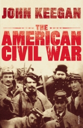Book cover of The American Civil War by John Keegan