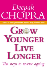 Book cover of Grow Younger, Live Longer by Deepak Chopra