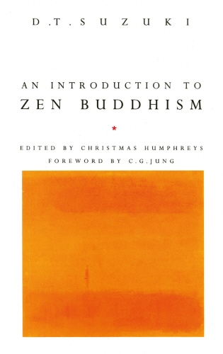 Book cover of An Introduction To Zen Buddhism by D T Suzuki, Daisetz Teitaro Suzuki