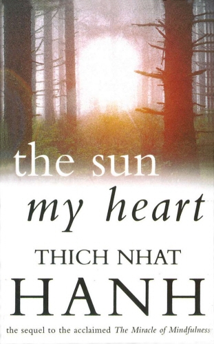 Book cover of The Sun My Heart by Thich Nhat Hanh