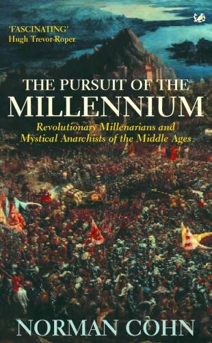 Book cover of The Pursuit Of The Millennium by Norman Cohn