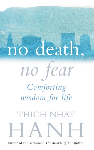 Book cover of No Death, No Fear by Thich Nhat Hanh