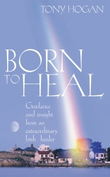 Book cover of Born To Heal by Tony Hogan