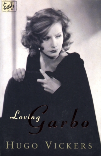 Book cover of Loving Garbo by Hugo Vickers