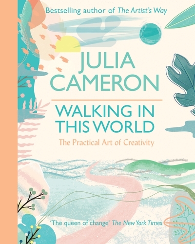 Book cover of Walking In This World by Julia Cameron