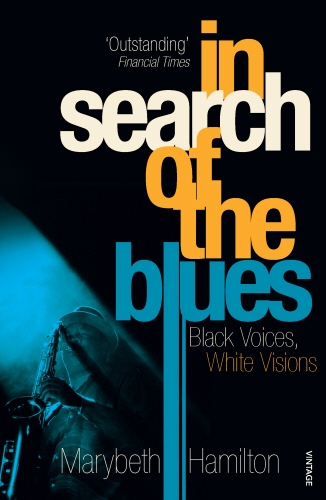 Book cover of In Search Of The Blues by Marybeth Hamilton