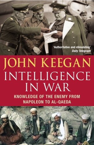 Book cover of Intelligence In War by John Keegan