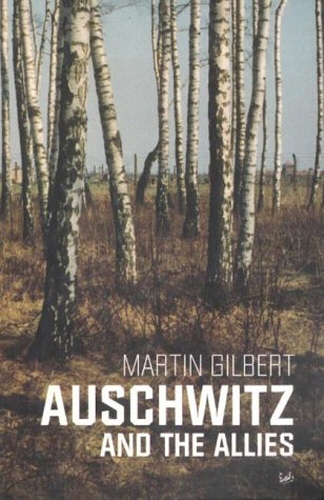 Book cover of Auschwitz And The Allies by Martin Gilbert