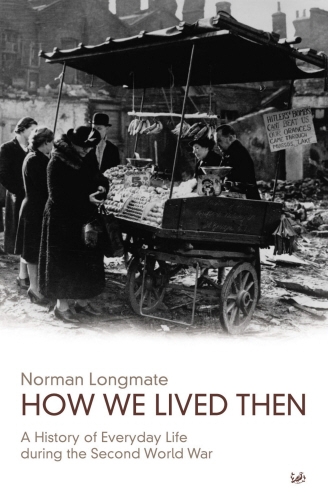 Book cover of How We Lived Then by Norman Longmate