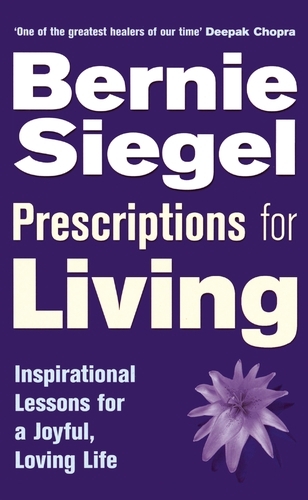 Book cover of Prescriptions For Living by Bernie Siegel