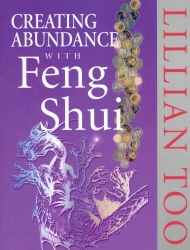 Book cover of Creating Abundance With Feng Shui by Lillian Too