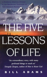 Book cover of The Five Lessons Of Life by Bill Adams