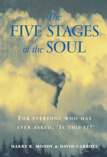 Book cover of The Five Stages Of The Soul by Harry Moody & David Carroll