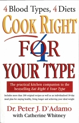 Book cover of Cook Right 4 Your Type by Peter D'Adamo