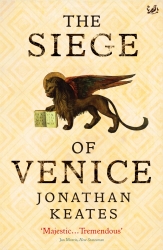 Book cover of The Siege Of Venice by Jonathan Keates