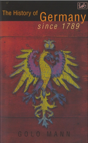 Book cover of The History of Germany Since 1789 by Golo Mann