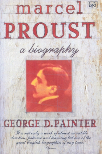 Book cover of Marcel Proust by George D Painter