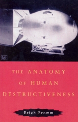 Book cover of The Anatomy Of Human Destructiveness by Erich Fromm