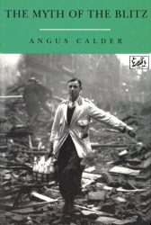 Book cover of The Myth Of The Blitz by Angus Calder