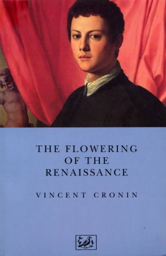 Book cover of The Flowering of the Renaissance by Vincent Cronin
