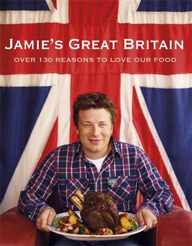 Book cover of Jamie's Great Britain by Jamie Oliver