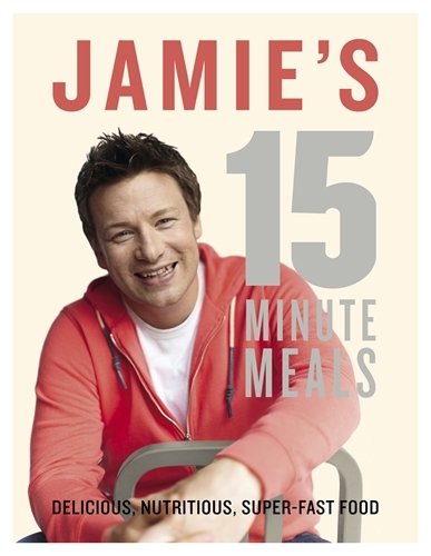 Book cover of Jamie's 15-Minute Meals by Jamie Oliver