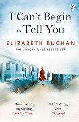 Book cover of I Can't Begin to Tell You by Elizabeth Buchan