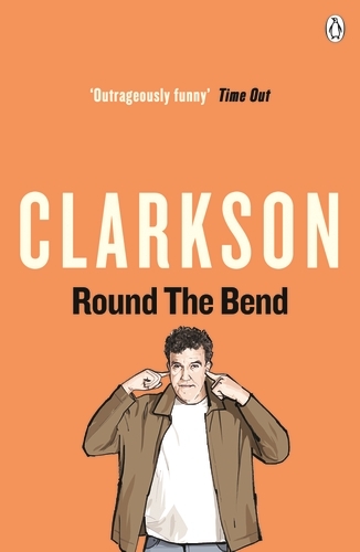 Book cover of Round the Bend by Jeremy Clarkson