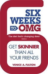 Book cover of Six Weeks to OMG by Venice A. Fulton