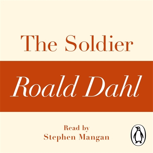 Book cover of The Soldier (A Roald Dahl Short Story) by Roald Dahl